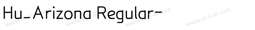 Hu_Arizona Regular字体转换